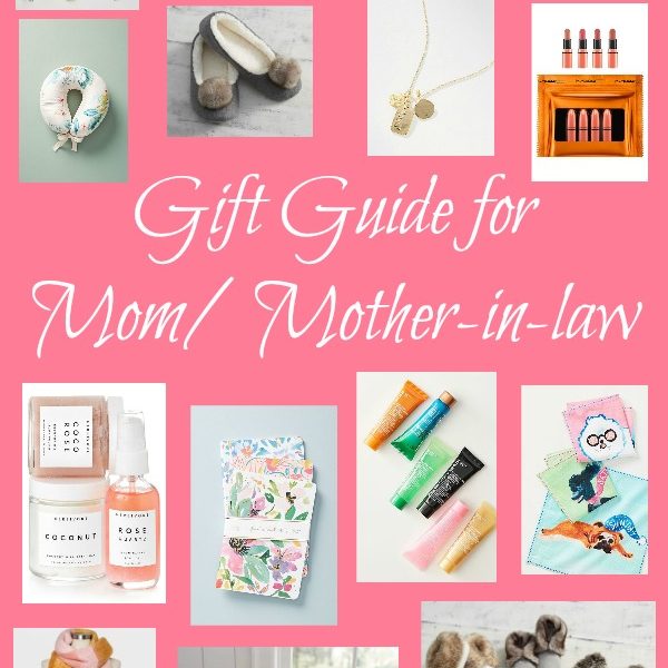 Gift Guide for Mom/ Mother-in-law