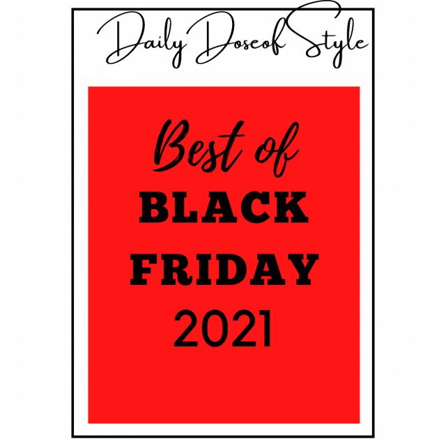 Best of Black Friday Sales 2021 Daily Dose of Style